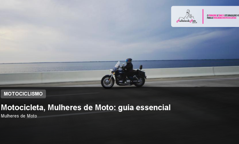 Motocicleta, Mulheres de Moto: guia essencial