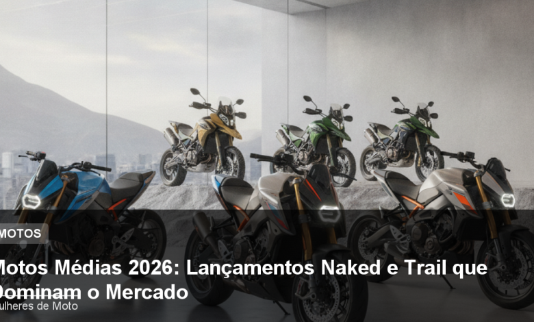 Motos Médias 2026: Lançamentos Naked e Trail que Dominam o Mercado