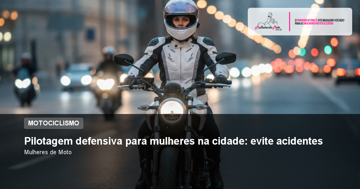 Pilotagem defensiva para mulheres na cidade: evite acidentes