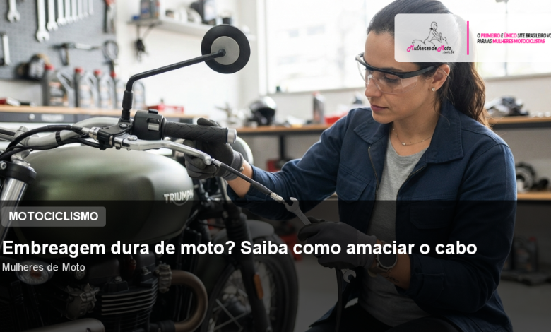 Embreagem dura de moto? Saiba como amaciar o cabo