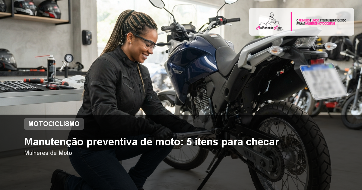 Manutenção preventiva de moto: 5 itens para checar
