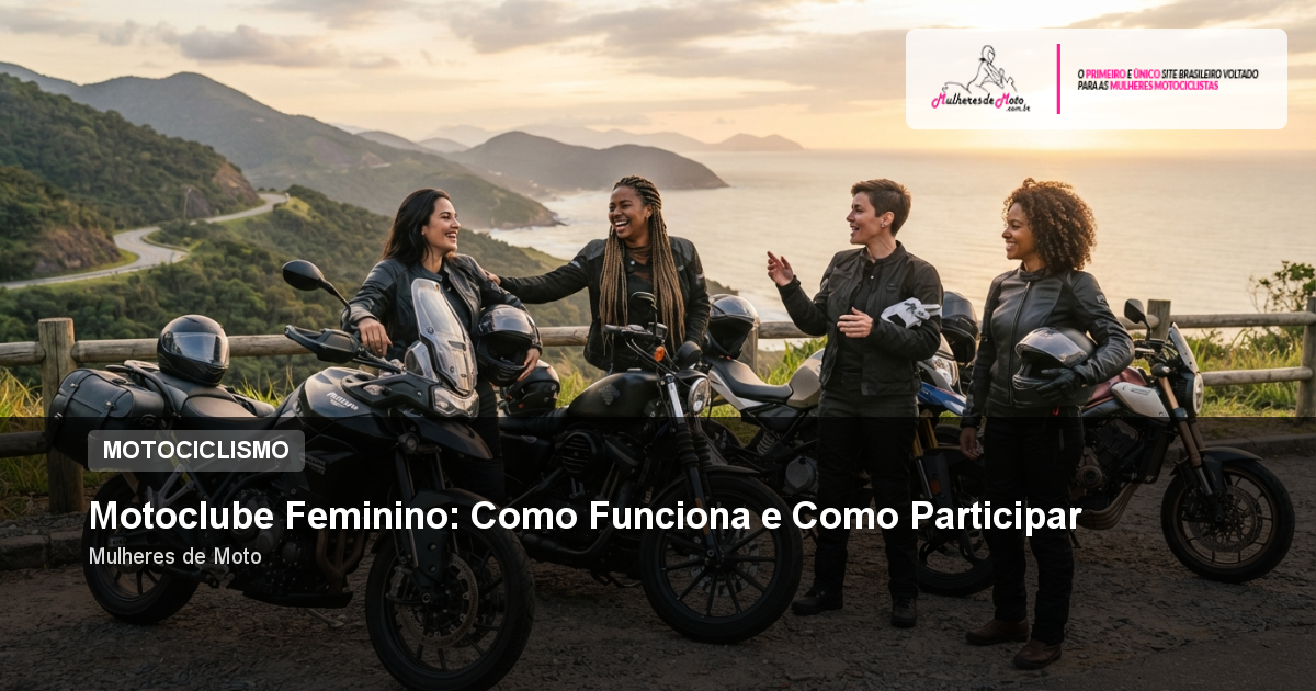 Motoclube Feminino: Como Funciona e Como Participar