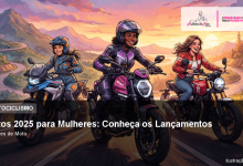 Motos 2025 para Mulheres: Conheça os Lançamentos