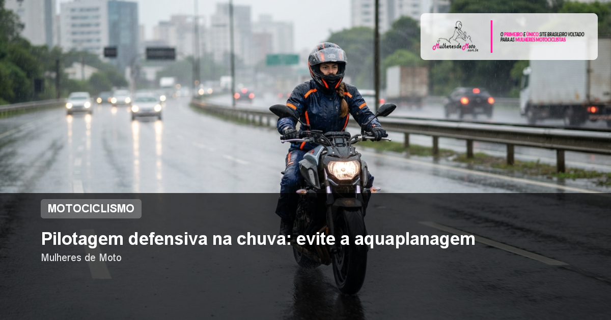 Pilotagem defensiva na chuva: evite a aquaplanagem
