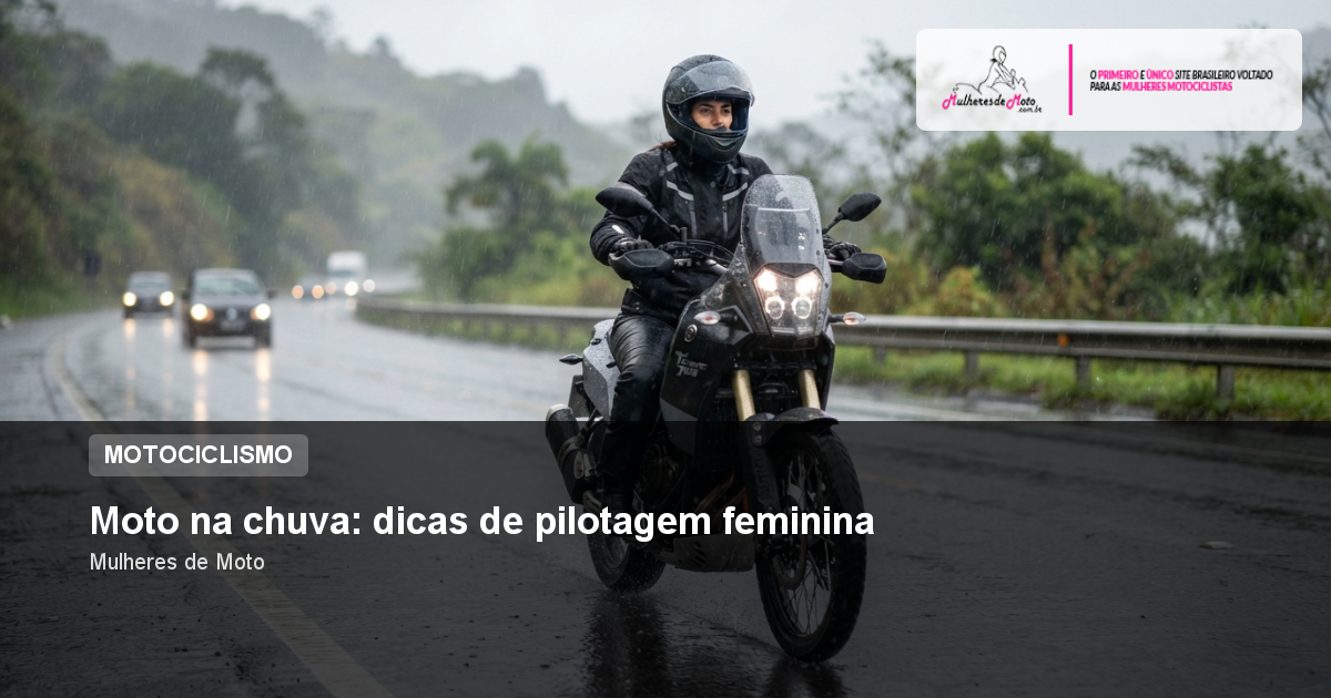 Moto na chuva: dicas de pilotagem feminina