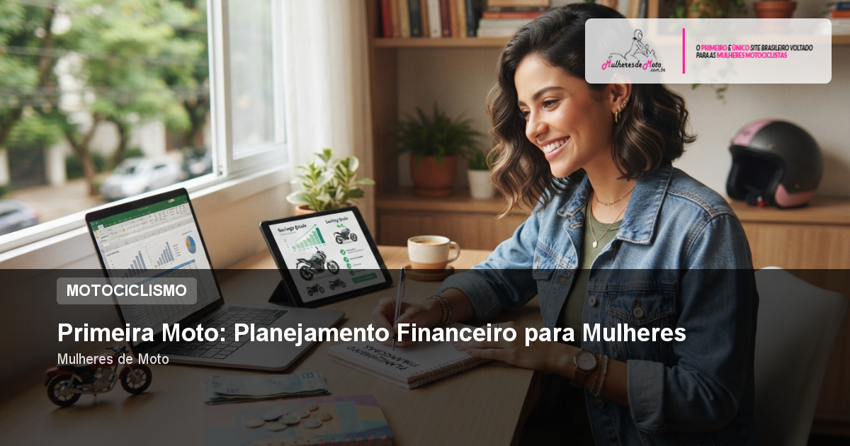 Primeira Moto: Planejamento Financeiro para Mulheres