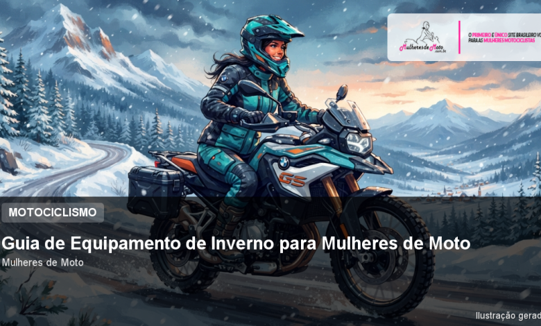 Guia de Equipamento de Inverno para Mulheres de Moto